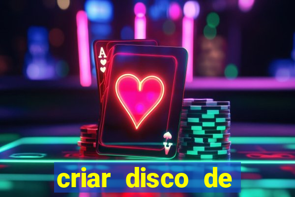 criar disco de boot windows